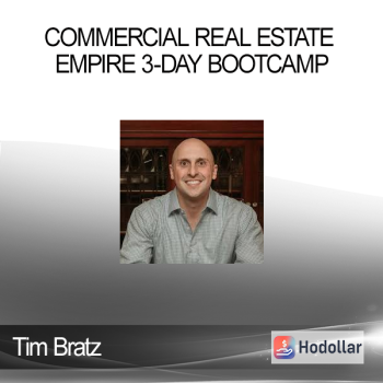 Tim Bratz - Commercial Real Estate Empire 3-Day Bootcamp