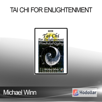 Michael Winn - Tai Chi For Enlightenment