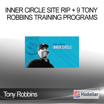 Tony Robbins - Inner Circle Site Rip + 9 Tony Robbins Training Programs