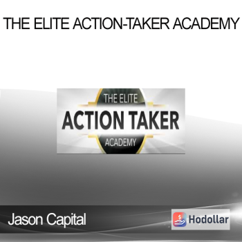 Jason Capital - The Elite Action-Taker Academy