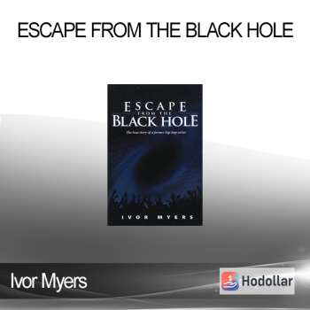 Ivor Myers - Escape from the Black Hole