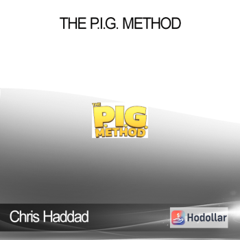 Chris Haddad - The P.I.G. Method