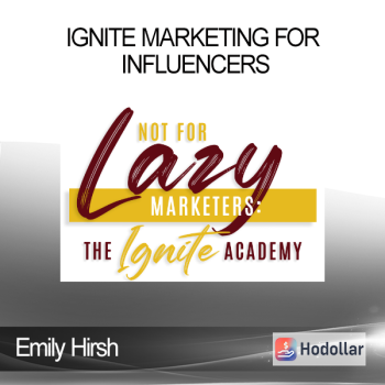Emily Hirsh - Ignite Marketing for Influencers