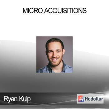 Ryan Kulp - Micro Acquisitions