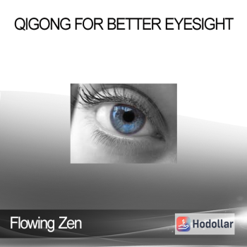 Flowing Zen - Qigong for Better Eyesight