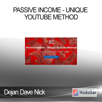 Dejan Dave Nick - Passive Income - Unique YouTube Method