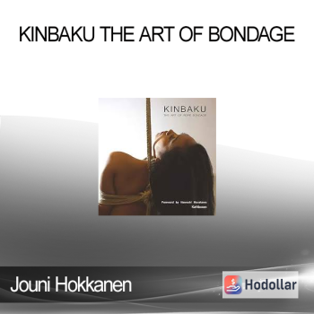 Jouni Hokkanen - Kinbaku The Art of Bondage