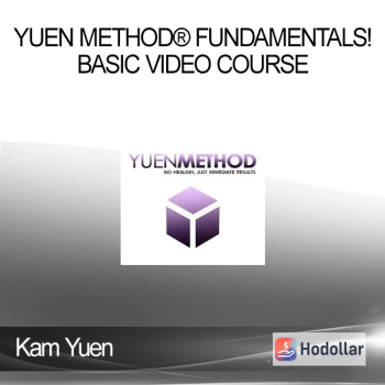Kam Yuen and Marnie Greenberg - Yuen Method® Fundamentals! - Basic Video Course