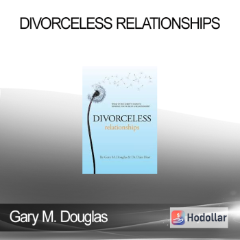 Gary M. Douglas - Divorceless Relationships
