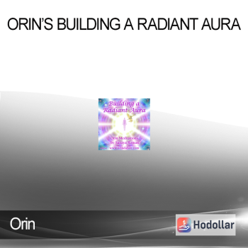Orin - Orin’s Building a Radiant Aura