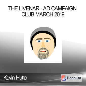 Kevin Hutto - The Livenar - Ad Campaign Club March 2019