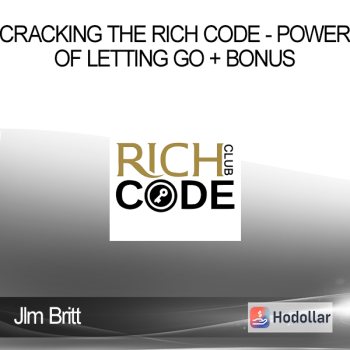 Jlm Britt - Cracking The Rich Code - Power of Letting Go + BONUS