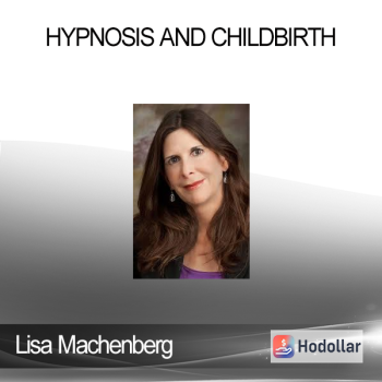 Lisa Machenberg - Hypnosis and Childbirth