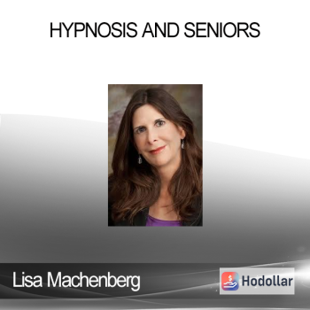 Lisa Machenberg - Hypnosis and Seniors