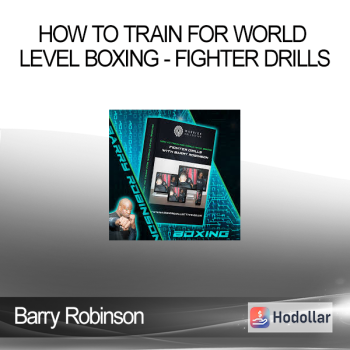 Barry Robinson - How To Train For World Level Boxing - Fighter Drills