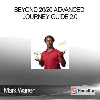 Mark Warren - Beyond 20/20 Advanced Journey Guide 2.0