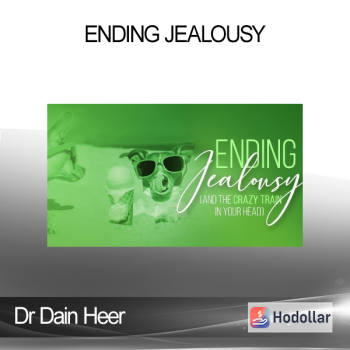 Dr Dain Heer - Ending Jealousy