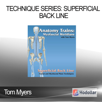 Tom Myers - Technique Series: Superficial Back Line
