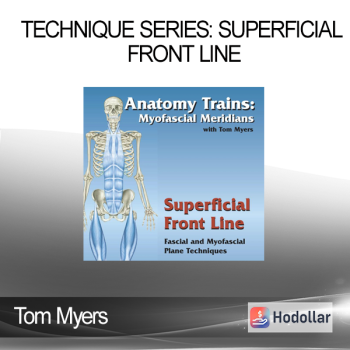 Tom Myers - Technique Series: Superficial Front Line