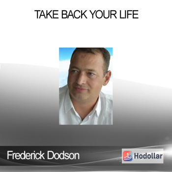 Frederick Dodson - Take Back Your Life