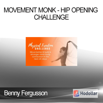 Benny Fergusson - Movement Monk - Hip Opening Challenge