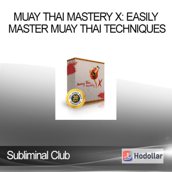 Subliminal Club - Muay Thai Mastery X: Easily Master Muay Thai Techniques