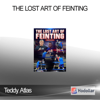 Teddy Atlas - The Lost Art of Feinting