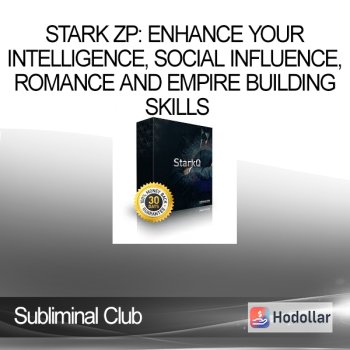 Subliminal Club - Stark ZP: Enhance Your Intelligence, Social Influence, Romance and Empire Building Skills