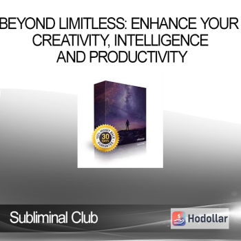 Subliminal Club - Beyond Limitless: Enhance Your Creativity, Intelligence and Productivity