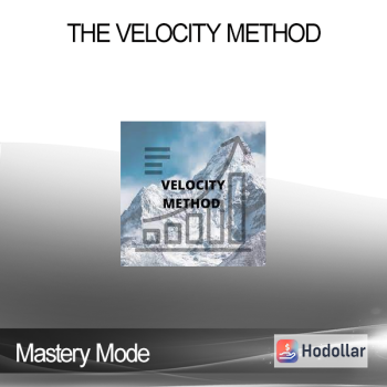 Mastery Mode - The Velocity Method