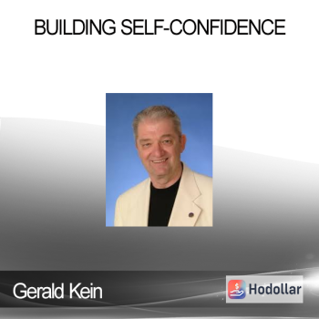Gerald Kein - Building Self-Confidence