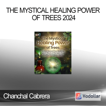 Chanchal Cabrera - The Mystical Healing Power of Trees 2024