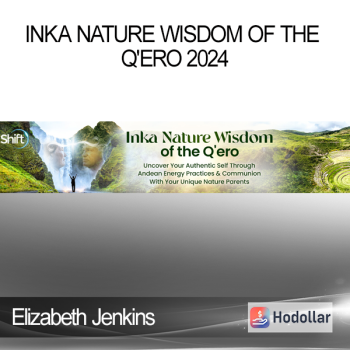 Elizabeth Jenkins - Inka Nature Wisdom of the Q'ero 2024