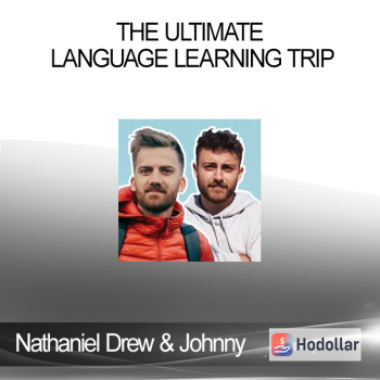 Nathaniel Drew & Johnny Harris - The Ultimate Language Learning Trip