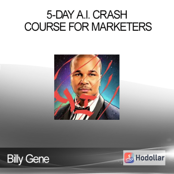 Billy Gene - 5-Day A.I. Crash Course for Marketers