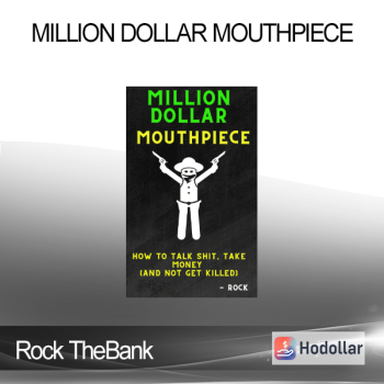 Rock TheBank - Million Dollar Mouthpiece