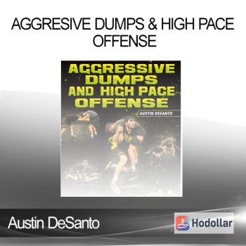 Austin DeSanto - Aggresive Dumps & High Pace Offense