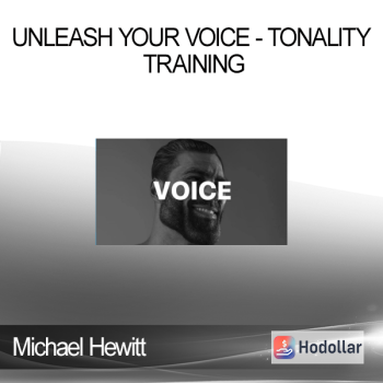 Michael Hewitt - Unleash Your Voice - Tonality Training