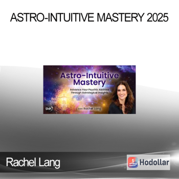 Rachel Lang - Astro-Intuitive Mastery 2025