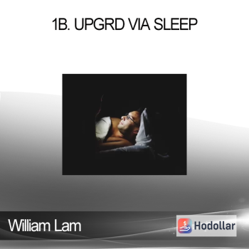 William Lam - 1b. UPGRD Via Sleep