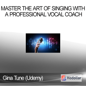 Gina Tune (Udemy) - Master the Art of Singing with a Professional Vocal Coach