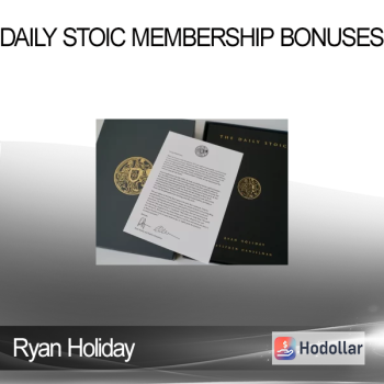Ryan Holiday - Daily Stoic Membership Bonuses
