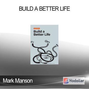 Mark Manson - Build a Better Life
