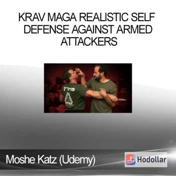 Moshe Katz (Udemy) - Krav Maga Realistic Self Defense against armed attackers