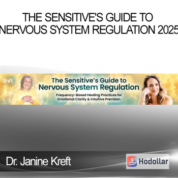 Dr. Janine Kreft - The Sensitive's Guide to Nervous System Regulation 2025