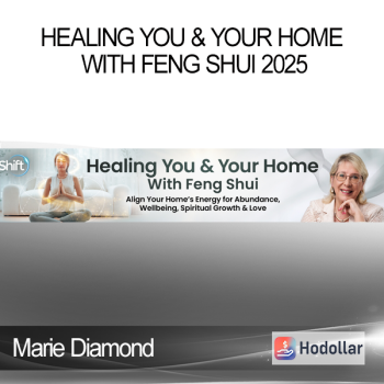 Marie Diamond - Healing You & Your Home With Feng Shui 2025