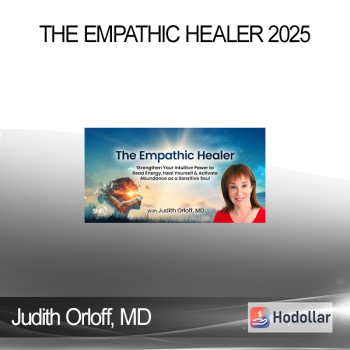 Judith Orloff, MD - The Empathic Healer 2025