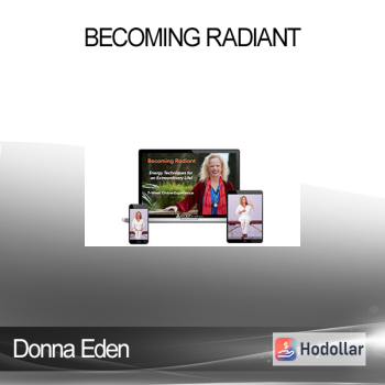 Donna Eden - Becoming Radiant