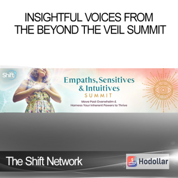 The Shift Network - Insightful Voices From the Beyond the Veil Summit