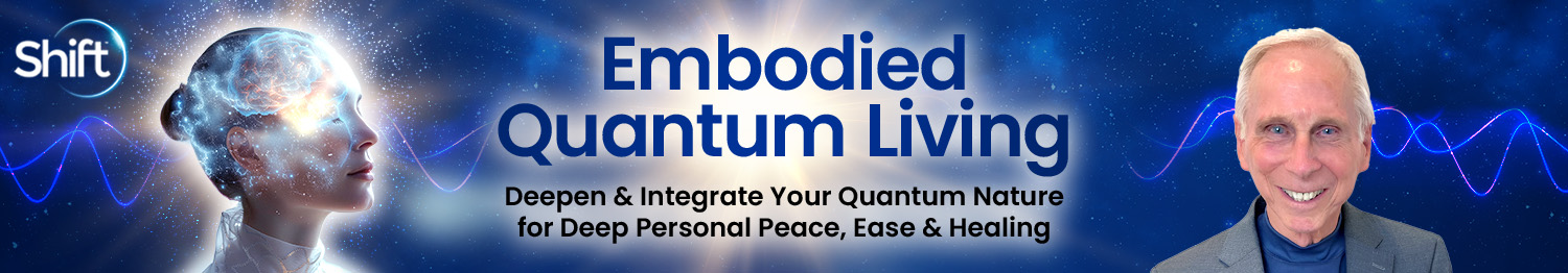 Bill Bauman, PhD - Embodied Quantum Living 2025